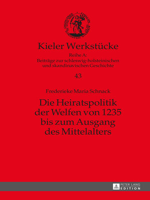cover image of Die Heiratspolitik der Welfen von 1235 bis zum Ausgang des Mittelalters